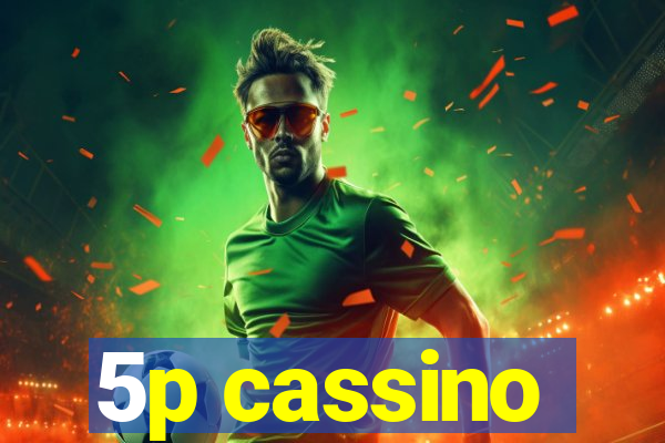 5p cassino